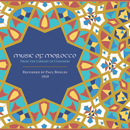 Music of Morocco: Recorded by Paul Bowles 1959