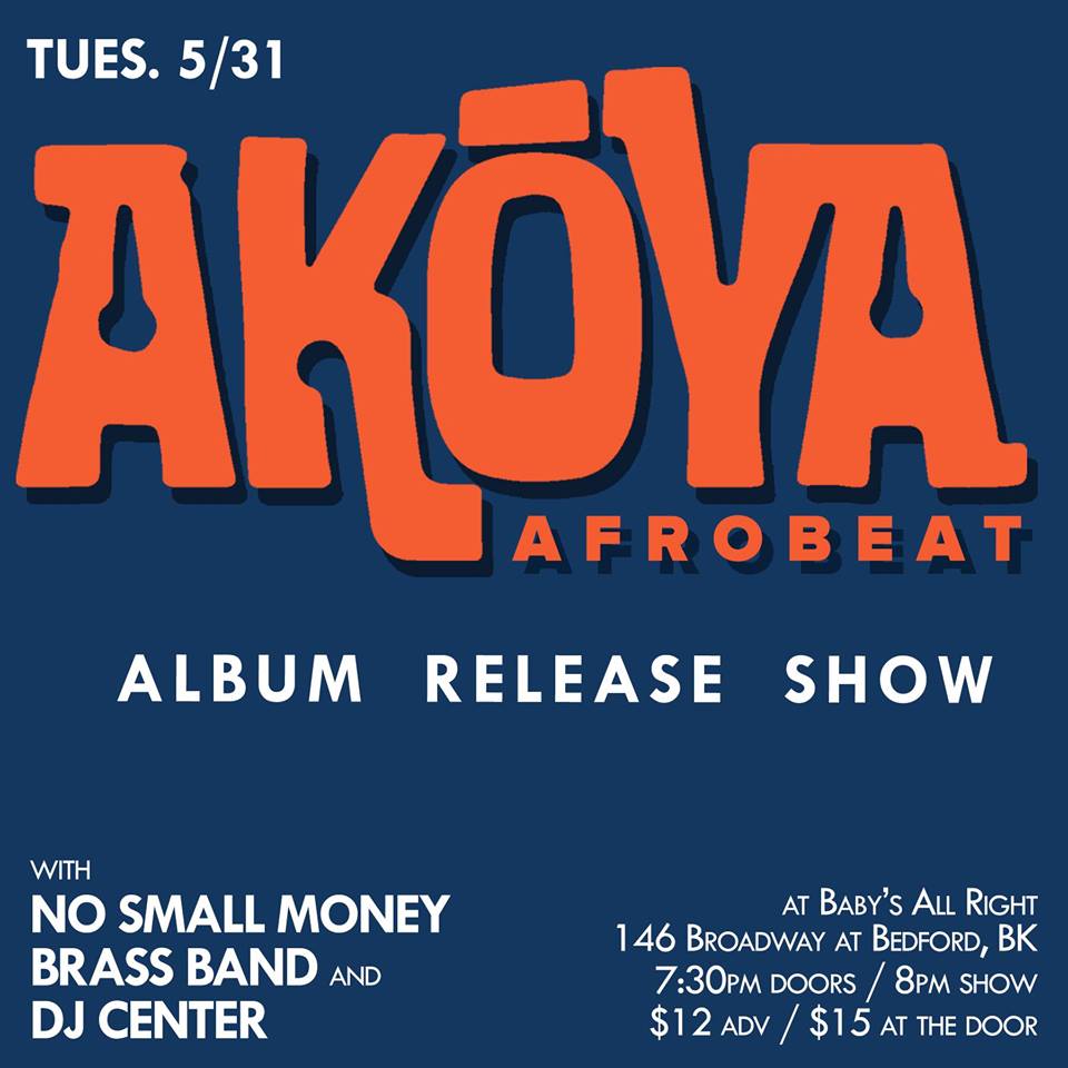 Ticket Giveaway: Akoya Afrobeat Album Release Party May 31